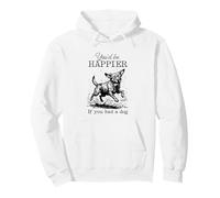 Foolish Labrador Funny I'd Be Happier if you had a Dog Pullover Hoodie