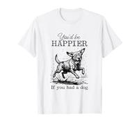 Foolish Labrador Funny I'd Be Happier if You had a Dog T-Shirt