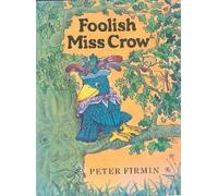 Foolish Miss Crow (Old Tree, No 3)
