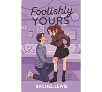Foolishly Yours: A Rivals to Lovers Marriage Pact Romance (The Bardot Siblings)
