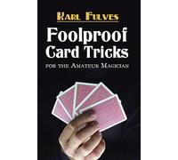 Foolproof Card Tricks: For the Amateur Magician (Dover Magic Books)