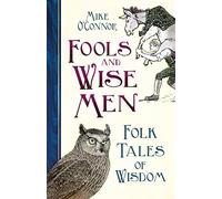 Fools and Wise Men: Folk Tales of Wisdom