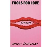 Fools for Love: Stories
