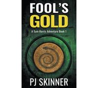 Fool's Gold: 1 (Sam Harris Adventures)