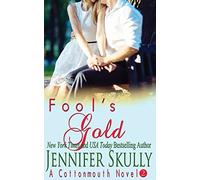 Fool's Gold: A sexy funny mystery/romance, Cottonmouth Book 2: Volume 2 (Cottonmouth Novel)