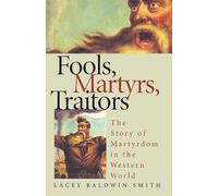 Fools, Martyrs, Traitors: The Story of Martyrdom in the Western World (CUSA)