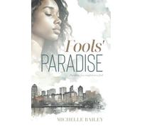 Fools' Paradise: Paradise is a Comfort to a Fool