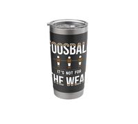 Foosball It's Not for The Weak Table Football Soccer Player Stainless Steel Insulated Tumbler