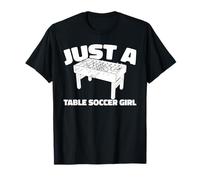 Foosball - Kicker Just A Table Soccer Girl T-Shirt