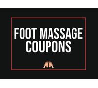 Foot Massage Coupons: Foot Rub Coupon Book | Perfect Valentines Day, Anniversary Or Birthday Gift