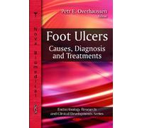 Foot Ulcers: Causes, Diagnosis & Treatments (Endocrinology Research and Clinical Development)
