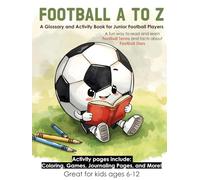 Football A to Z: A Glossary and Activity Book for Junior Football Players