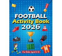Football Activity Book For Kids: Fun Word Searches, Mazes, Colouring Pages, Connect The Dots, Quizzes and more For Football Lovers