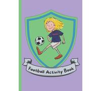 Football Activity Book: Soccer Activity Book for Kids Aged 9 to 12