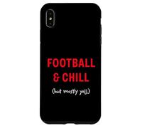 Football and Chill (but mostly yell) Case for iPhone XS Max