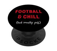 Football and Chill (but mostly yell) PopSockets Adhesive PopGrip