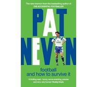 Football And How To Survive It (Pat Nevin Books)