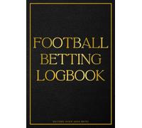 Football Betting Logbook: Gifts for Gamblers | Track Profits, Losses, Odds and Results. Bonus - Odds Conversion Table & Monthly Profit Tracker.