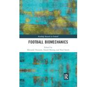Football Biomechanics (Routledge Research in Football)