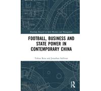 Football, Business and State Power in Contemporary China