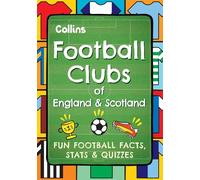 Football Clubs of England and Scotland : Fun Football Facts, Stats & Quizzes