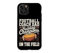 Football Coach Dad Building Champions on the Field Case for iPhone 11 Pro