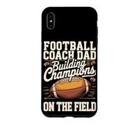 Football Coach Dad Building Champions on the Field Case for iPhone XS Max