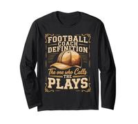 Football Coach Definition the One Who Calls Plays Long Sleeve T-Shirt