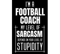 Football Coach Gifts: A Novelty Blank Lined Journal To Write In, Diary Paper Notebook, Appreciation Thank You Gift Idea For Football Coach