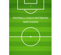 Football Coach Notebook: Matchdays