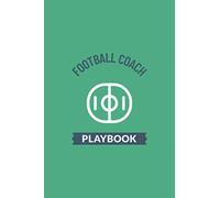 Football Coach Playbook: Plan Tactics, Strategies and Training Sessions in this 6"x9" 120 page Field Diagram Notebook