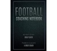 Football Coaching Notebook: Coach Logbook - Training Coach session Planner