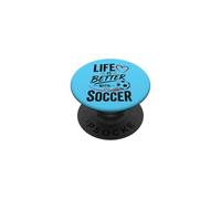 Football Collection Life is Better With Soccer PopSockets Adhesive PopGrip