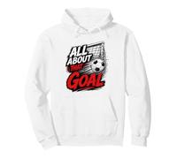 Football Collection Soccer All About That Goal Pullover Hoodie