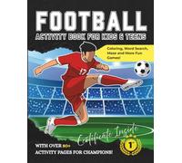 Football Coloring & Activity Book for Kids & Teens: 180 Coloring Pages, Maze, Word Search, Puzzles & Fun Games + Certificate of Completion