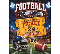Football Coloring Book: 24 Action-Packed Football Designs with Players, Gear, Stadiums and Game Day Scenes