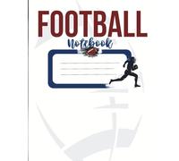 Football Composition Notebook: Wide Ruled Journal for School, Playbook Notes, and Practice Planning - 7.5 x 9.75, 100 Writing Pages