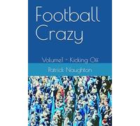 Football Crazy: Volume1 - Kicking Off