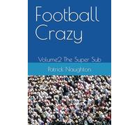 Football Crazy: Volume2 The Super Sub