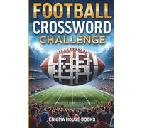 Football Crossword Challenge: Puzzles, Quizzes, and Games for True American Football Fans - Fun for All Ages