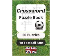 Football Crossword puzzle book: Crossword Puzzle with Easy to Read Football, Teams, Terms | 6x9 inches, 100 pages | 50 Puzzles....Gift for Holidays, Christmas, and Relaxation