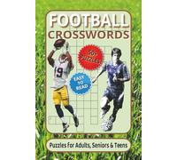 Football Crosswords: Crossword Puzzles with Easy to Read Print about American Football, Soccer, Field Positions, and More | 6x9 inches, 120 Pages | ... on Vacations, Holidays, or Just to Unwind