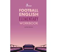 Football English Elementary Self-Study Workbook: Learn English for Football, Beginner Level Workbook: 2 (HATRIQA Football English)
