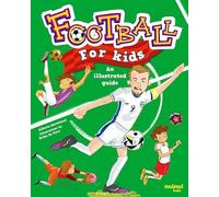Football for Kids: An Illustrated Guide (Sports for Children)