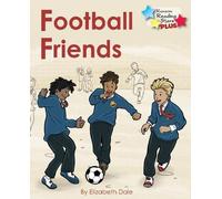 Football Friends (Reading Stars Plus Book Bands)