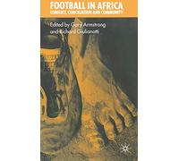 Football in Africa: Conflict, Conciliation and Community