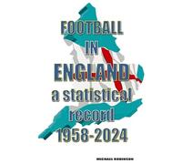 Football in England : A statistical record 1958-2024