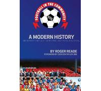 Football In The Community: A Modern History