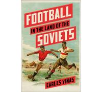 Football in the Land of the Soviets