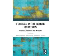 Football in the Nordic Countries : Practices, Equality and Influence
